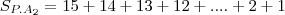 {S}_{{P.A}_{2}}= 15 + 14 +13 +12 + .... + 2 + 1 {S}_{{P.A}_{2}}= 15 + 14 +13 +12 + .... + 2 + 1