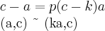 c-a=p(c-k)a

(a,c) \~\ (ka,c)