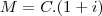 M=C.(1 + i)