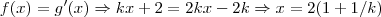 f(x)=g'(x)\Rightarrow kx+2=2kx-2k\Rightarrow x=2(1+1/k)