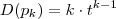 D(p_k) = k \cdot t^{k-1}