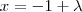 x=-1+\lambda x=-1+\lambda