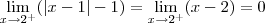 \lim_{x\rightarrow {2}^{+}}(\left|x-1 \right|-1)=\lim_{x\rightarrow {2}^{+}}(x-2)=0