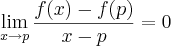 \lim_{x\rightarrow p}\frac{f(x)-f(p)}{x-p}=0
