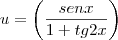 u=\left(\frac{senx}{1+tg2x} \right)