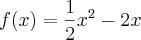 f(x)=\frac{1}{2}x^2-2x