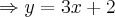 \Rightarrow y = 3x + 2