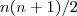 n(n+1)/2 n(n+1)/2
