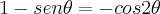 1-sen\theta=-cos2\theta