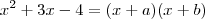 {x}^{2}+3x-4=(x+a)(x+b)