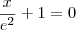 \frac{x}{e^2}+1=0