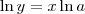 \ln y = x \ln a