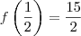 f\left(\frac{1}{2}\right)= \frac{15}{2} f\left(\frac{1}{2}\right)= \frac{15}{2}