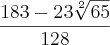 \frac{183-23\sqrt[2]{65}}{128}