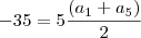 -35=5\frac{(a_1+a_5)}{2}