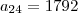 {a}_{24}=1792 {a}_{24}=1792