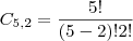 C_{5,2} = \frac{5!}{(5 - 2)!2!}