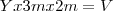 Y x 3m x 2m = V Y x 3m x 2m = V