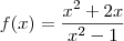f(x)= \frac{{x}^{2}+2x}{{x}^{2}-1} f(x)= \frac{{x}^{2}+2x}{{x}^{2}-1}