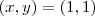 (x,y) = (1,1)