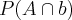 P(A\cap b) P(A\cap b)