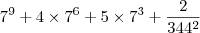 7^9 + 4\times 7^6 + 5\times 7^3 + \frac{2}{344^2}