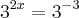 {3}^{2x} = {3}^{-3}