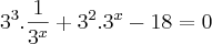 {3}^{3}.\frac{1}{{3}^{x}}+{3}^{2}.{3}^{x}-18=0