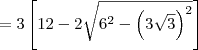 = 3\left[12 - 2\sqrt{6^2 - \left(3\sqrt{3}\right)^2}\right]