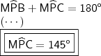 \\ \mathsf{M\widehat{P}B + M\widehat{P}C = 180^o} \\ \mathsf{(\cdots)} \\ \boxed{\boxed{\mathsf{M\widehat{P}C = 145^o}}}