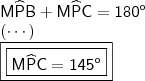 \\ \mathsf{M\widehat{P}B + M\widehat{P}C = 180^o} \\ \mathsf{(\cdots)} \\ \boxed{\boxed{\mathsf{M\widehat{P}C = 145^o}}} \\ \mathsf{M\widehat{P}B + M\widehat{P}C = 180^o} \\ \mathsf{(\cdots)} \\ \boxed{\boxed{\mathsf{M\widehat{P}C = 145^o}}}