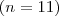 (n=11)