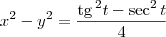 x^2 - y^2= \frac{\textrm{tg}\,^2 t - \sec^2 t}{4} x^2 - y^2= \frac{\textrm{tg}\,^2 t - \sec^2 t}{4}