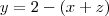 y = 2 - (x+z)