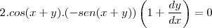 2.cos(x+y).(-sen(x+y))\left(1+\frac{dy}{dx}\right)=0