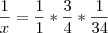 \frac{1}{x} = \frac{1}{1} * \frac{3}{4} * \frac{1}{34}} \frac{1}{x} = \frac{1}{1} * \frac{3}{4} * \frac{1}{34}}