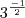 3^{\frac{-1}{2}} 3^{\frac{-1}{2}}