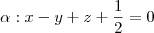 \alpha:x-y+z+\frac{1}{2}=0