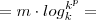 =m \cdot log_{k}^{ {k^p} }= =m \cdot log_{k}^{ {k^p} }=