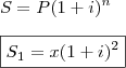 \\ S = P(1 + i)^n \\\\ \boxed{S_1 = x(1 + i)^2}