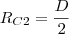 R_{C2}=\frac{D}{2}