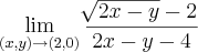 \lim_{(x,y)\rightarrow(2,0)}\frac{\sqrt[]{2x-y}-2}{2x-y-4}