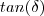 tan(\delta) tan(\delta)