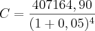 C = {407164,90 \over {(1+0,05)^4}