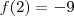 f(2)=-9 f(2)=-9