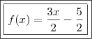 \boxed{\boxed{f(x) = \frac{3x}{2} - \frac{5}{2}}}