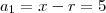 a_1=x-r=5 a_1=x-r=5