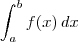 \int_a^b f(x)\, dx