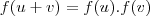 f(u+v) = f(u) . f(v) f(u+v) = f(u) . f(v)