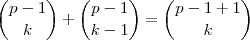 \binom{p-1}{k}+\binom{p-1}{k-1}=\binom{p-1+1}{k}